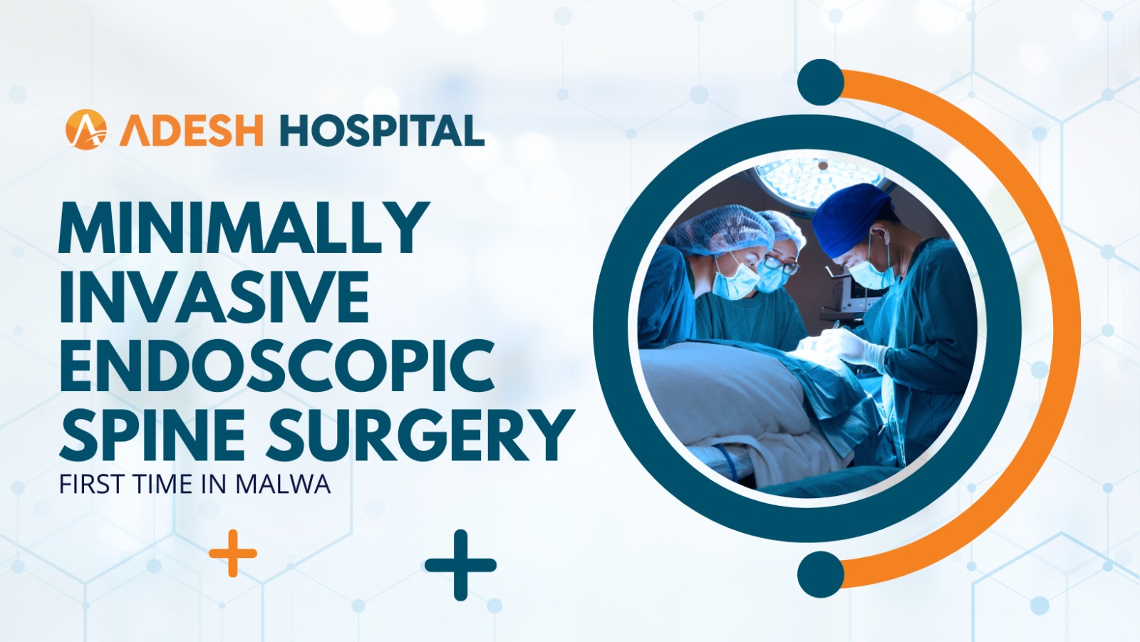 Revolutionizing Spine Surgery: Minimally Invasive Endoscopic Techniques at Adesh Institute of Medical Sciences & Research